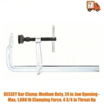 Bessey Bar Clamp: Medium Duty, 24 Jaw Opening - Max, 1,880 Lb Clamping Force,. Fixed Price $137.87.