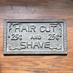 Cast Iron Antique Hair Cut 25 Shave Plaque Barber Shop Sign. Fixed Price $10.00.