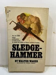 Sledge Hammer - Walter Wager (1971, Paperback). Fixed Price $7.74.