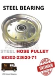 68302-23620-71 Toyota Steel Hose Pulley With Bearing Oem Style Taiwan Ups. Fixed Price $145.00.