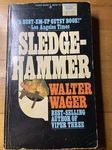 Sledge Hammer By Walter Wager (1976) Vintage Paper Back. Fixed Price $8.00.