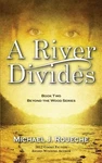River Divides: Book Two, Beyond The Wood Series By Roueche, Michael J., Bra.... Fixed Price $21.64.